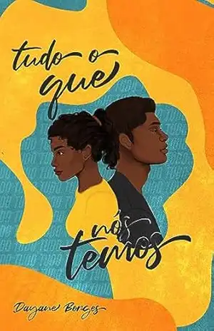 Tudo o que nós temos - Dayane Borges