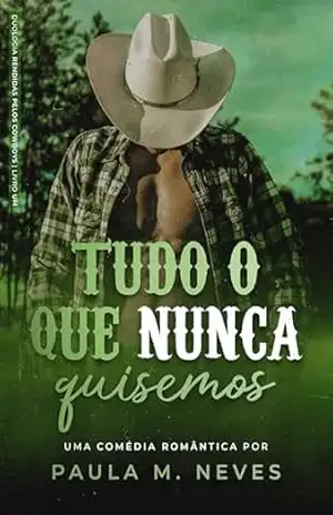 Tudo O Que Nunca Quisemos – Paula M Neves