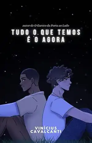 Tudo o que temos é o agora (O Garoto da Porta ao Lado) - Vinícius Cavalcanti