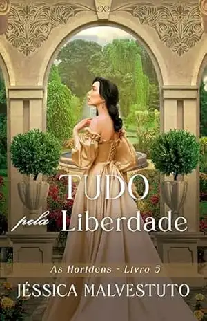 Tudo pela Liberdade: As Horidens 5 – Jéssica Malvestuto