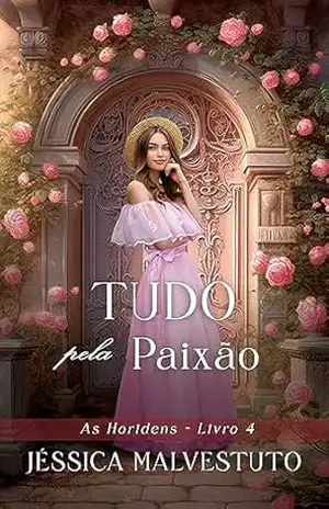 Tudo pela Paixão: As Horidens 4 – Jéssica Malvestuto