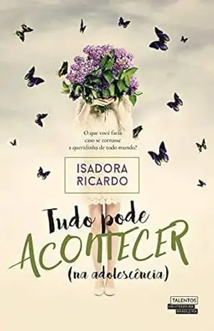 Tudo pode acontecer (na adolescência) – Isadora Ricardo