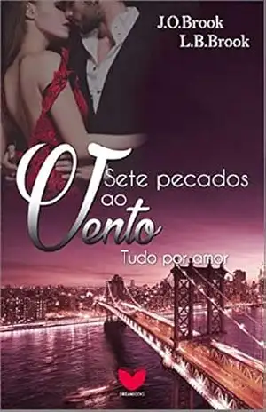 Tudo por amor: Sete Pecados ao Vento – J. O. Brook