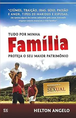 Tudo Por Minha Família – Helton Angelo
