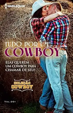 Tudo por um Cowboy (Harlequin Coleção Cowboy Livro 1) – Diana Palmer