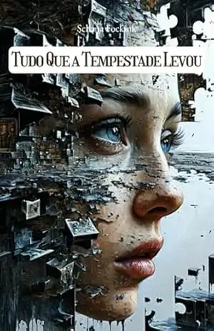 Tudo Que A Tempestade Levou – Schana Fockink