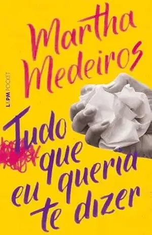Tudo que eu queria te dizer – Martha Medeiros