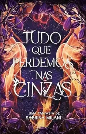 Tudo que perdemos nas cinzas – Sabrina Milani