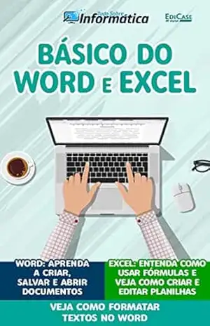 Tudo Sobre Informática Ed. 33 – Básico do Word e Excel (EdiCase Publicações) – EdiCase Publicações