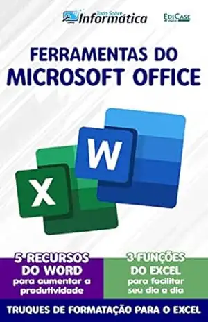 Tudo Sobre Informática Ed. 35 – Ferramentas do Microsoft Office (EdiCase Publicações) – EdiCase Publicações