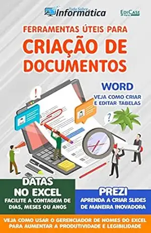 Tudo Sobre Informática Ed. 38 – Ferramentas úteis para criação de documentos (EdiCase Publicações) – EdiCase Publicações