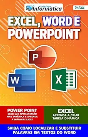 Tudo sobre informática Ed. 47 – Excel, Word e Powerpoint (EdiCase Digital) – EdiCase Digital