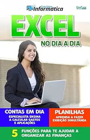 Tudo sobre informática Ed. 51 – Excel no dia a dia (EdiCase Digital) – EdiCase Digital
