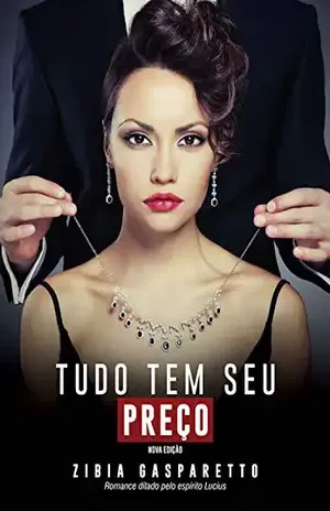 Tudo tem seu preço – Zibia Gasparetto