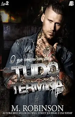 Tudo termina aqui (Road to Nowhere Livro 2) - M. Robinson