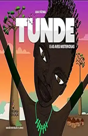 Tunde e as aves misteriosas (Literatura) - ANA  FATIMA
