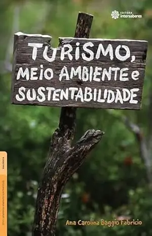 Turismo, meio ambiente e sustentabilidade – Ana Carolina Baggio Fabricio