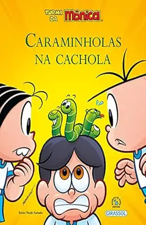 Turma da Mônica Bem–Me–Quer – Caraminholas na Cachola – Paula Furtado