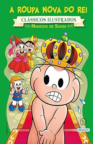 Turma da Mônica – Clássicos Ilustrados – A Roupa Nova do Rei – Paula Furtado