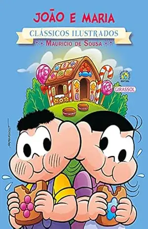 Turma da Mônica – Clássicos Ilustrados – João e Maria – Paula Furtado
