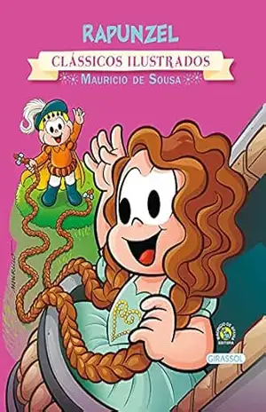 Turma da Mônica – Clássicos Ilustrados – Rapunzel – Paula Furtado