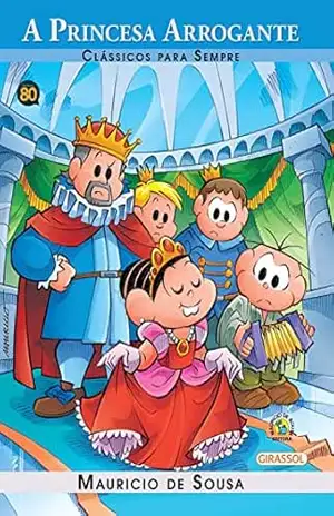 Turma da Mônica – Clássicos Para Sempre – A Princesa Arrogante – Paula Furtado
