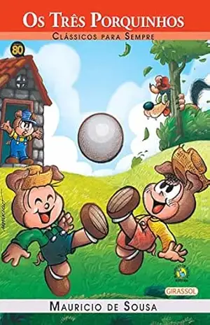 Turma da Mônica – Clássicos Para Sempre – Os Três Porquinhos – Paula Furtado