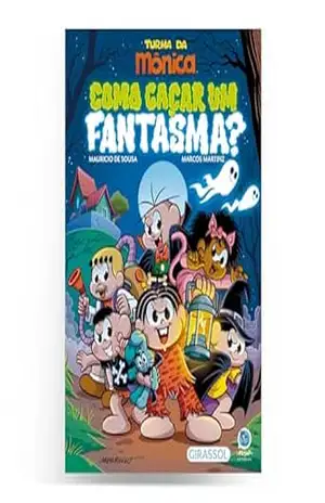 Turma da Mônica – Como Caçar um Fantasma? – Marcos Martinz