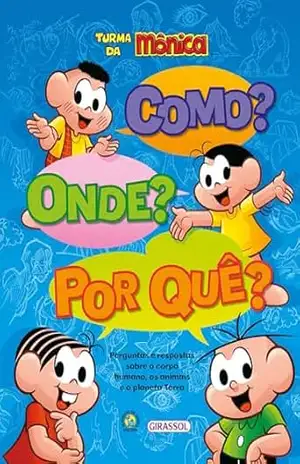 Turma da Mônica – Como? Onde? Por quê? - Camilla de La Bedoyere