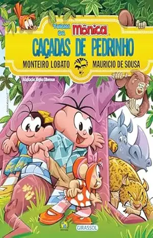 Turma da Mônica e Monteiro Lobato – Caçadas de Pedrinho – Monteiro Lobato