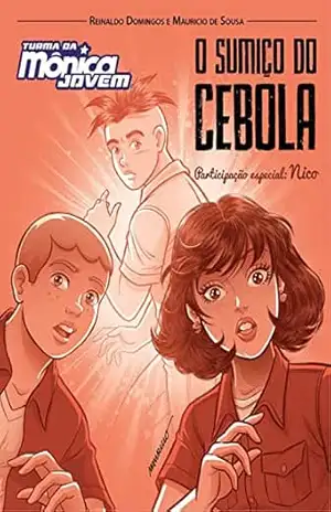 Turma da Mônica e Nico: O Sumiço do Cebola – Reinaldo Domingos
