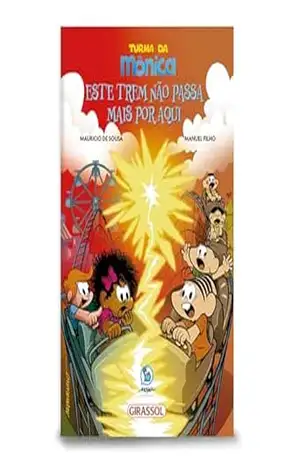Turma da Mônica – Este trem não passa mais por aqui – Manuel Filho