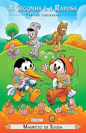 Turma da Mônica – fábulas ilustradas – a cegonha e a raposa – Mauricio de Sousa