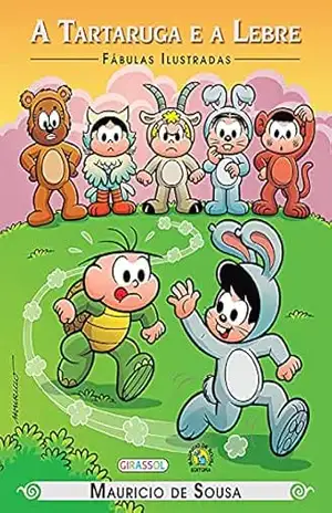 Turma da Mônica – fábulas ilustradas – a tartaruga e a lebre – Mauricio de Sousa