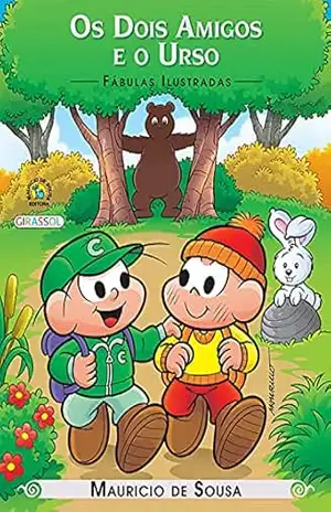 Turma da Mônica – fábulas ilustradas – os dois amigos e o urso – Mauricio de Sousa