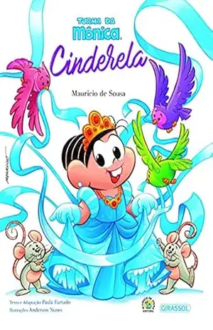Turma da Mônica Grandes Clássicos – Cinderela – Mauricio de Sousa