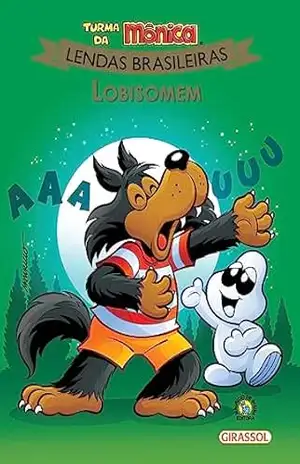 Turma da Mônica Lendas Brasileiras – Lobisomem – Mauricio de Sousa