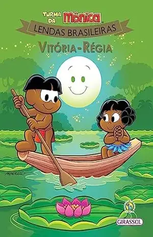 Turma da Mônica Lendas Brasileiras – Vitória Régia – Mauricio de Sousa
