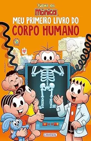 Turma da Mônica – Meu Primeiro Livro do Corpo Humano (Turma da Mônica Meu Primeiro Livro) – Mauricio de Sousa