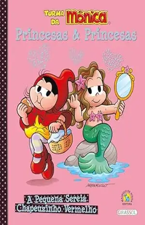 Turma da Mônica – Princesas e Princesas – A Pequena Sereia / Chapeuzinho Vermelho – Hans Christian Andersen