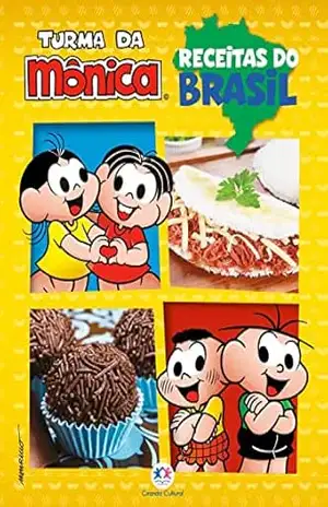 Turma da Mônica – Receitas do Brasil – Vanessa Almeida