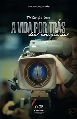 TV Canção Nova – A vida por trás das câmeras – Ana Paula Guimarães