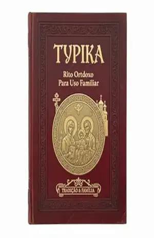 TYPIKA: Rito Ortodoxo Para Uso Familiar (Biblioteca Ortodoxa Essencial Livro 4) – Oficina Bizantina