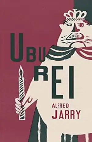 Ubu rei – Alfred Jarry