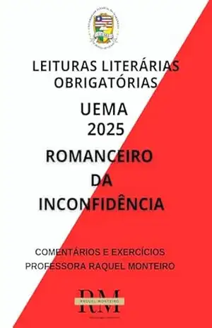 UEMA: LEITURAS LITERÁRIAS OBRIGATÓRIAS: ROMANCEIRO DA INCONFIDÊNCIA, DE CECÍLIA MEIRELES - TEREZA RAQUEL COSTA MONTEIRO