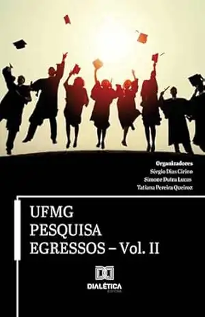 UFMG Pesquisa Egressos: volume II – Sérgio Dias Cirino