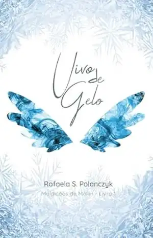 Uivo de Gelo: Maldições de Mellin – Livro 1 – Rafaela S. Polanczyk