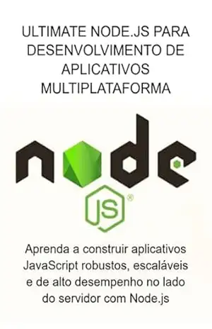Ultimate Node.js Para Desenvolvimento De Aplicativos Multiplataforma – Jideon F Marques