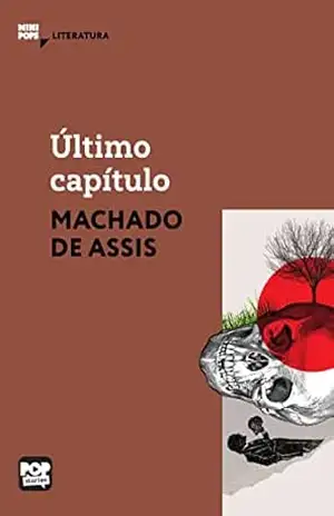 Último capítulo: Literatura (MiniPops) – Machado de Assis