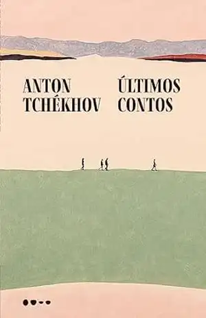 Últimos contos (Clássicos Todavia) – Anton Tchékhov